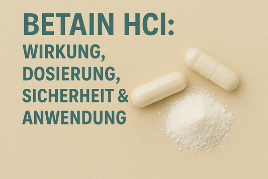 Betain HCl: Wirkung, Dosierung, Sicherheit & Anwendung