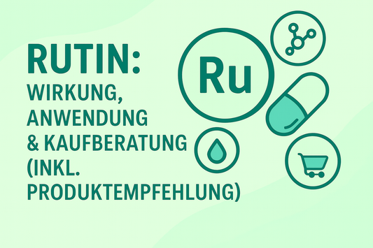 Rutin: Wirkung, Anwendung & Kaufberatung (inkl. Produktempfehlung)