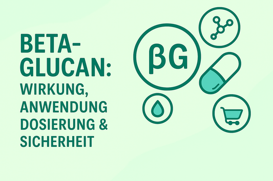 Beta-Glucan: Wirkung, Anwendung, Dosierung & Sicherheit