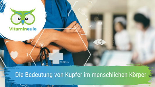 Die Bedeutung von Kupfer im menschlichen Körper