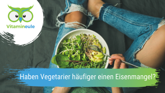 Haben Vegetarier häufiger einen Eisenmangel?