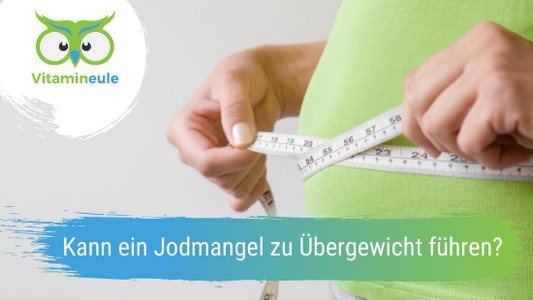 Kann ein Jodmangel zu Übergewicht führen?