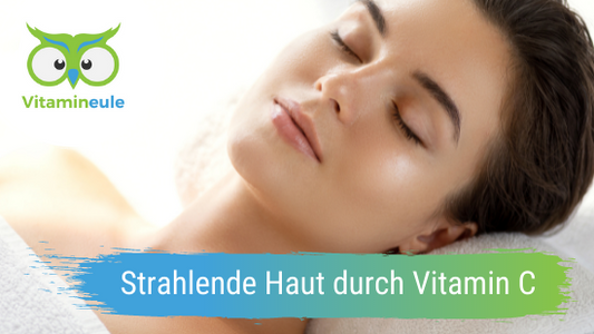 Strahlende Haut durch Vitamin C