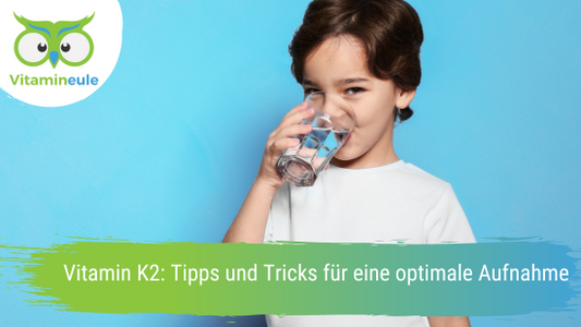 Vitamin K2: Tipps und Tricks für eine optimale Aufnahme
