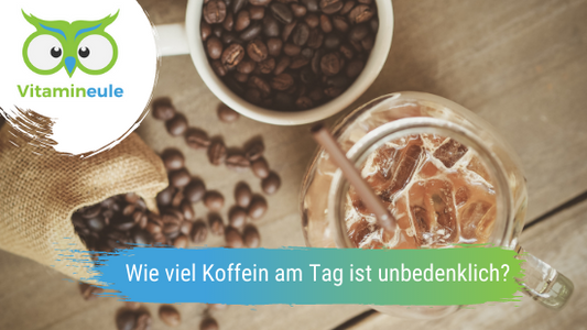 Wie viel Koffein am Tag ist unbedenklich?
