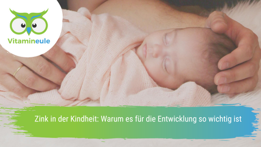 Zink in der Kindheit: Warum es für die Entwicklung so wichtig ist