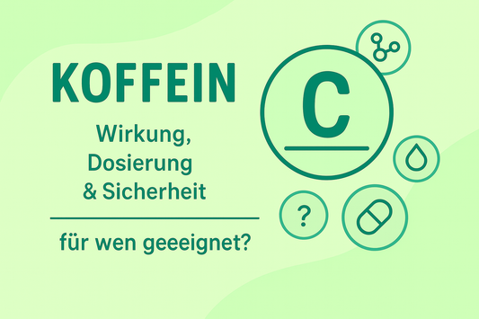 Koffein: Wirkung, Dosierung & Sicherheit – für wen geeignet?