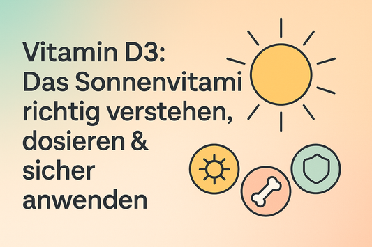 Vitamin D3: Das Sonnenvitamin richtig verstehen, dosieren & sicher anwenden