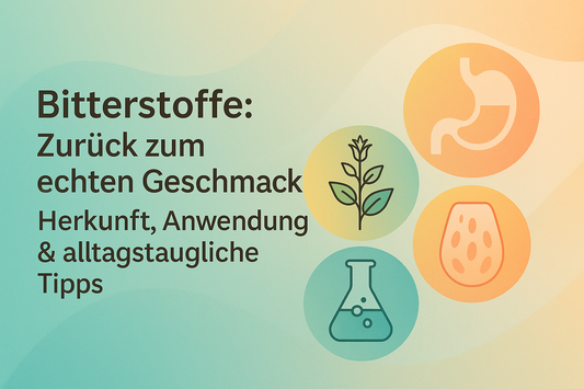 Bitterstoffe: Zurück zum echten Geschmack – Herkunft, Anwendung & alltagstaugliche Tipps
