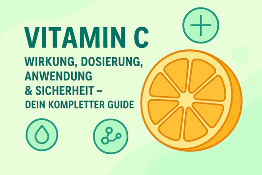 Vitamin C: Wirkung, Dosierung, Anwendung & Sicherheit – dein kompletter Guide