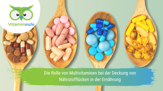 Die Rolle von Multivitaminen bei der Deckung von Nährstofflücken in der Ernährung