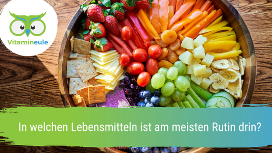 In welchen Lebensmitteln ist am meisten Rutin drin?