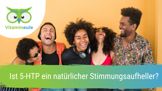 Ist 5-HTP ein natürlicher Stimmungsaufheller?