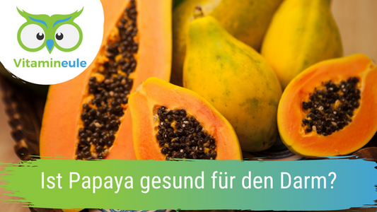 Ist Papaya gesund für den Darm?