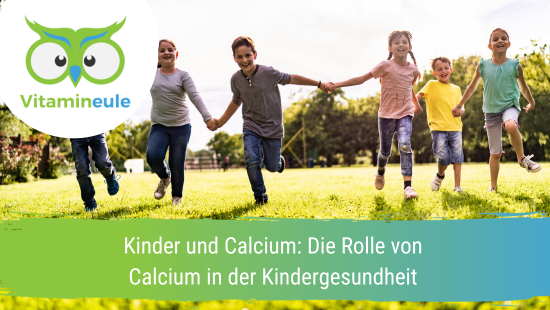 Kinder und Calcium: Die Rolle von Calcium in der Kindergesundheit