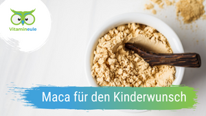 Maca für den Kinderwunsch?