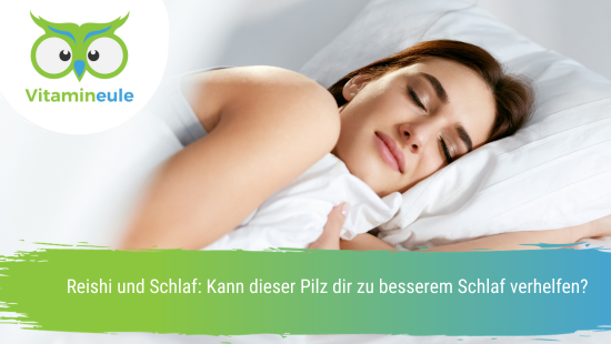 Reishi und Schlaf: Kann dieser Pilz dir zu besserem Schlaf verhelfen?