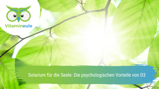 Solarium für die Seele: Die psychologischen Vorteile von D3