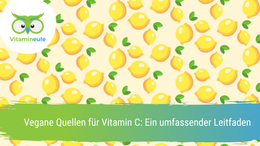 Vegane Quellen für Vitamin C: Ein umfassender Leitfaden