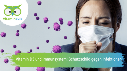 Vitamin D3 und Immunsystem: Schutzschild gegen Infektionen