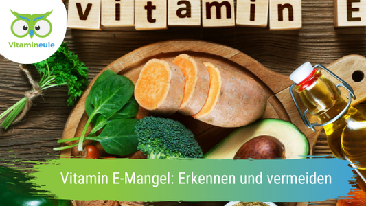 Vitamin E-Mangel: Erkennen und vermeiden