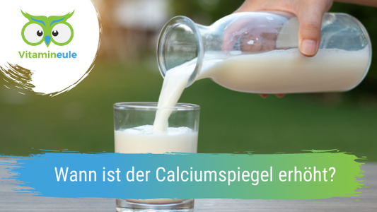 Wann ist der Calciumspiegel erhöht?