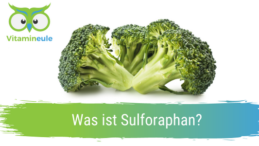 Was ist Sulforaphan?