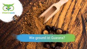 How healthy is guarana?