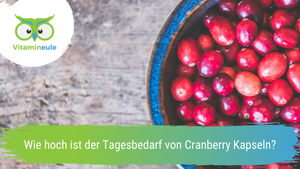 What is the daily requirement of cranberry capsules?