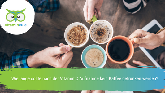  Wie lange sollte nach der Vitamin C Aufnahme kein Kaffee getrunken werden?