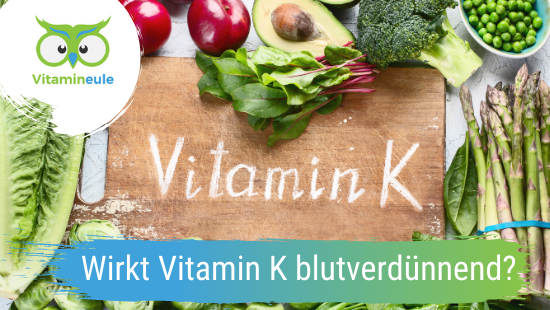 Does vitamin K thin the blood?