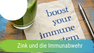 Zink und die Immunabwehr